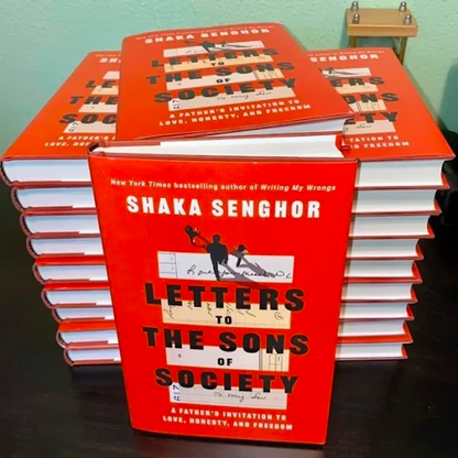 Letters to The Sons of Society by Detroiter Shaka Senghor